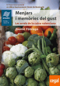  Menjars i memòries del gust Les arrels de la cuina valenciana