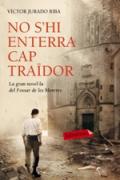 No s'hi enterra cap traïdor.