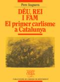 Déu, Rei i Fam. El primer Carlisme a Catalunya