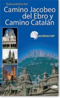 Guía práctica del Camino Jacobeo del Ebro y Camino Catalán