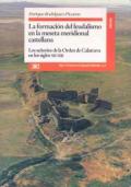 La formación del feudalismo en la meseta meridional castellana