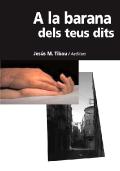 A la Barana dels teus dits