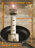 La Cuina del Delta, d'abans i d'ara