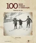 100 anys d'esquí a Catalunya (exhaurit)