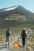 Crónicas de un viajero aragonés a pie