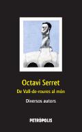 Octavi Serret: de Vall-de-roures al món