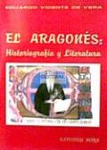 El aragonés : historiografía y literatura