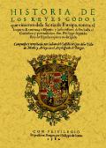 Historia de los reyes godos que vinieron de la scitia de Europa contra ...