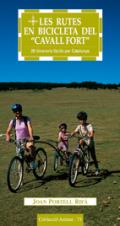 Les rutes en bicicleta del “Cavall Fort”