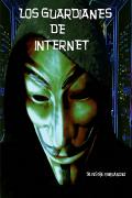 Los guardianes de Internet