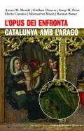 L'Opus Dei enfronta Catalunya i Aragó.