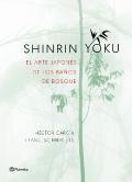 Shinrin yoku. El arte japonés de los baños de bosque