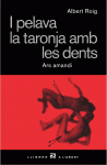 I pelava la taronja amb les dents