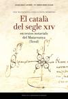 «sie manifesta cosa a tots hòmens»: el català del segle xiv en textos ...