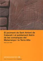 El jaciment de Sant Antoni de Calaceit i el poblament ibèric de les comarques del Matarranya i la Terra Alta/
