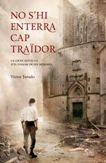 No s'hi enterra cap traïdor.