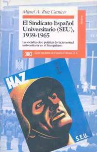 El sindicato español universitario (seu), 1939-1965
