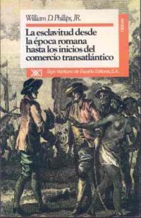 La esclavitud desde la época romana hasta los inicios del comercio transatlántico