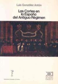 Las Cortes en la España del Antiguo Régimen