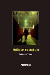 Molles per no perdre’m és