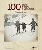 100 anys d'esquí a Catalunya (exhaurit)