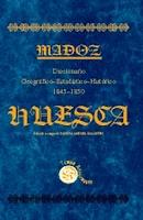 Madoz. Diccionario geográfico-estadístico-histórico. Huesca