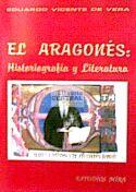El aragonés : historiografía y literatura