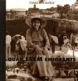 Quan érem emigrants