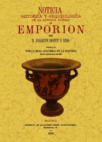 Noticia historica y arqueologica de la antigua ciudad de Emporion