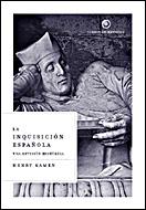 La inquisición española. Una revisión histórica