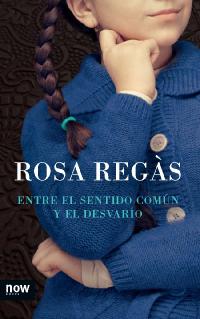 Entre el sentido común y el desvarío