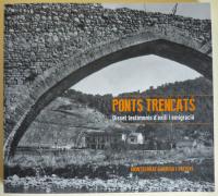 Ponts trencats. Disset testimonis d'exili i emigració.