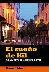 ‘El sueño de Kil / Als 30 anys de la llibreria Serret’