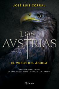 Los Austrias. El vuelo del águila